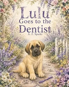 Lulu Goes to the Dentist book cover by A. F. Sparks